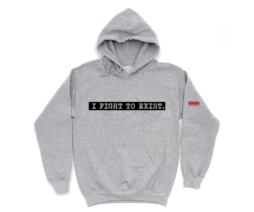 I FIGHT TO EXIST Hoodie