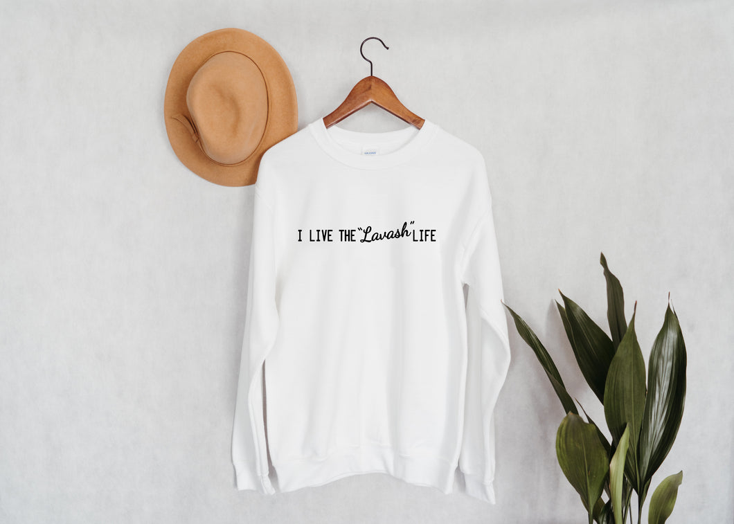 I Live the Lavash Life Sweater